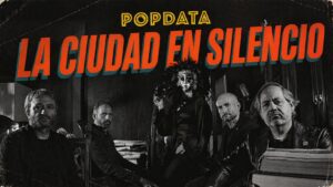 La Ciudad en Silencio POPDATA