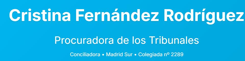 PROCURADORA DE LOS TRIBUNALES – Cristina Fernández Rodríguez